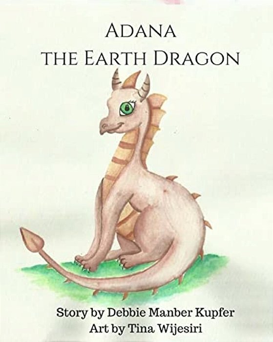 Adana The Earth Dragon: An Elemental Tale-..