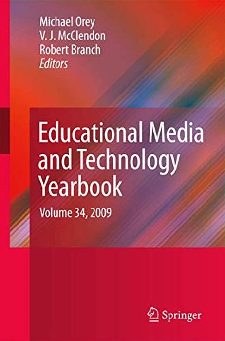 Educational Media And Technology Yearbook: Volume 34, 2009-..