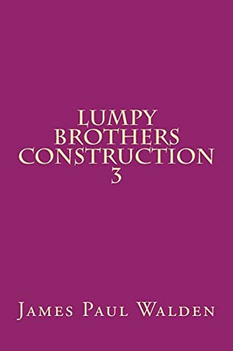 Lumpy Brothers Construction 3-..