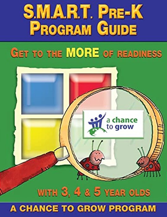 S. M. A. R. T. Pre-k Program Guide: Get To The More Of Readiness-..