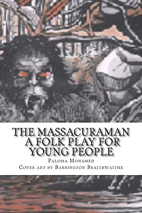 The Massacura Man - A Folk Play For Young People-..