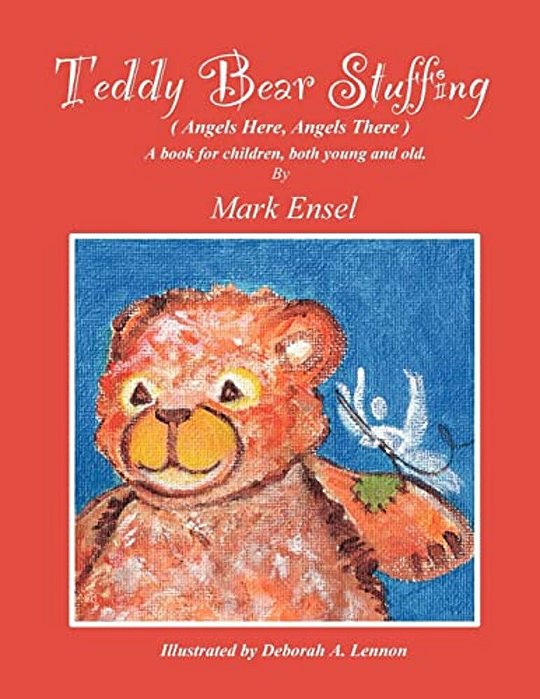 Teddy Bear Stuffing: (Angels Here, Angels There)-..