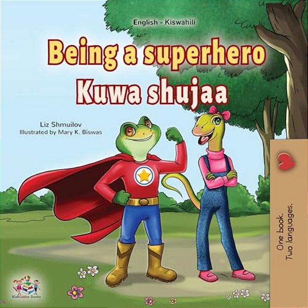 Being A Superhero (English Swahili Bilingual Children's Book)-..