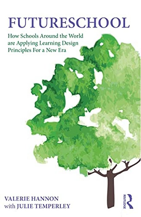 Futureschool: How Schools Around The World Are Applying Learning Design Principles For A New Era-..