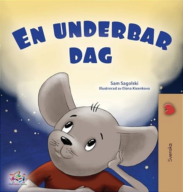 A Wonderful Day (Swedish Book For Kids)-..