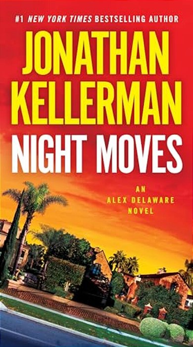 Night Moves: An Alex Delaware Novel-..