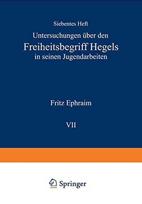 Untersuchungen Über Den Freiheitsbegriff Hegels In Seinen Jugendarbeiten-..