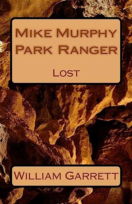 Mike Murphy Park Ranger: Lost-..