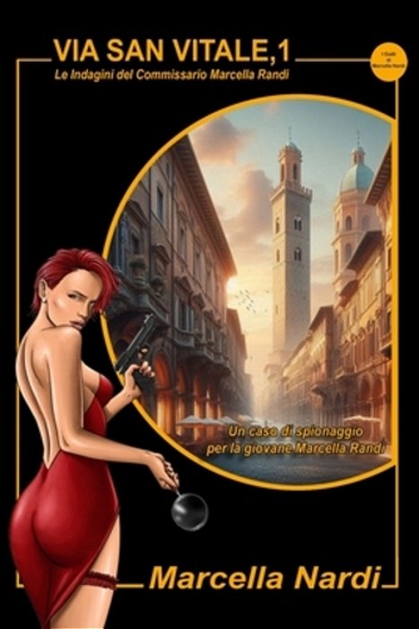 Via San Vitale, 1: Un'Indagine Della Giovane Marcella Randi-..