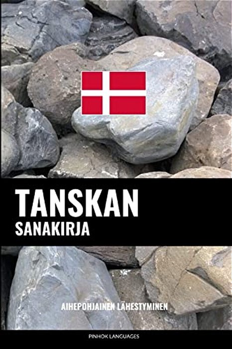 Tanskan Sanakirja: Aihepohjainen Lähestyminen-..