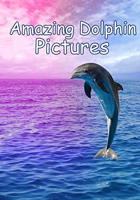 Amazing Dolphin Pictures: 100 Photos Of Dolphins-..