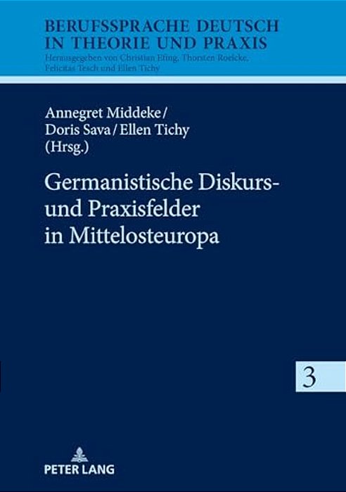 Germanistische Diskurs- Und Praxisfelder In Mittelosteuropa-..