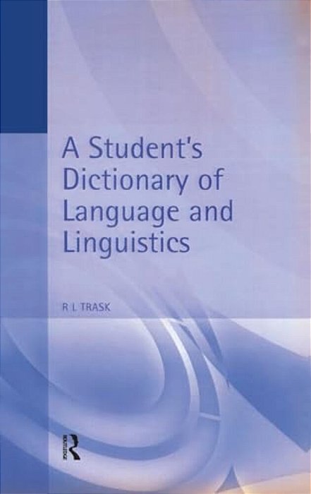 A Student's Dictionary Of Language And Linguistics-..