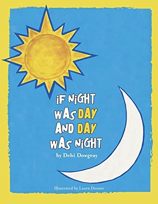If Night Was Day And Day Was Night-..