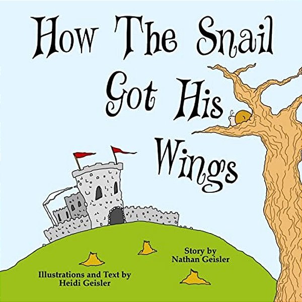 How The Snail Got His Wings-..