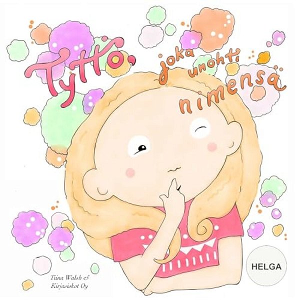 Tyttö, Joka Unohti Nimensä Helga-..