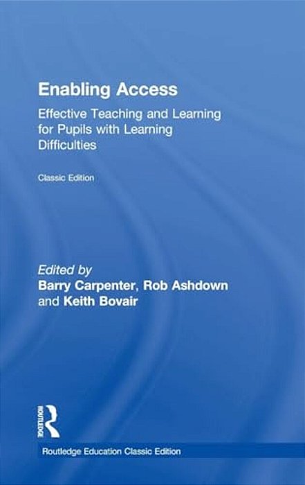 Enabling Access: Effective Teaching And Learning For Pupils With Learning Difficulties-..