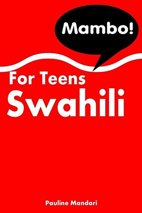 Swahili For Teens-..