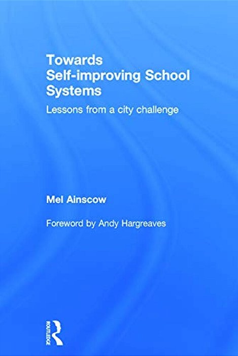 Towards Self-Improving School Systems: Lessons From A City Challenge-..