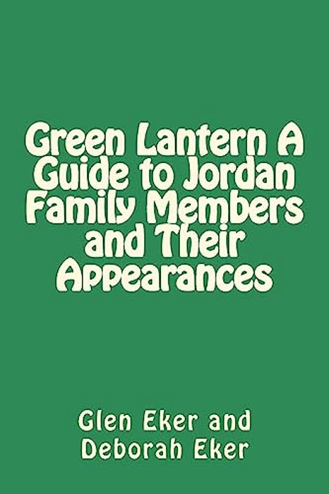 Green Lantern A Guide To Jordan Family Members And Their Appearances-..