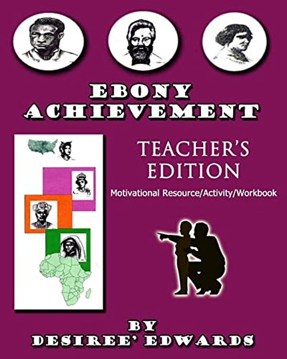 Ebony Achievement Teacher's Edition: Motivational Resource/Activity Workbook-..