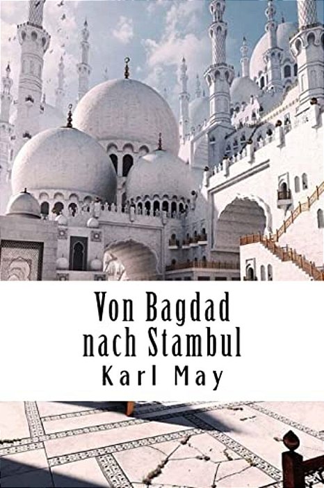 Von Bagdad Nach Stambul-..