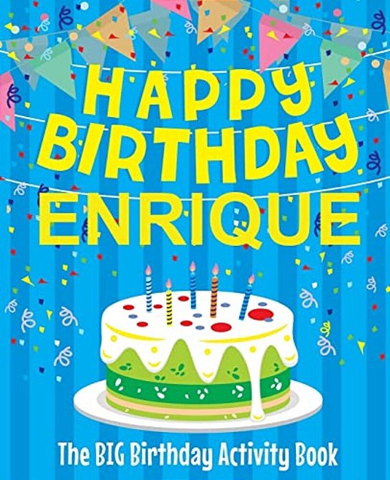 Happy Birthday Enrique - The Big Birthday Activity Book: Personalized Children's Activity Book-..