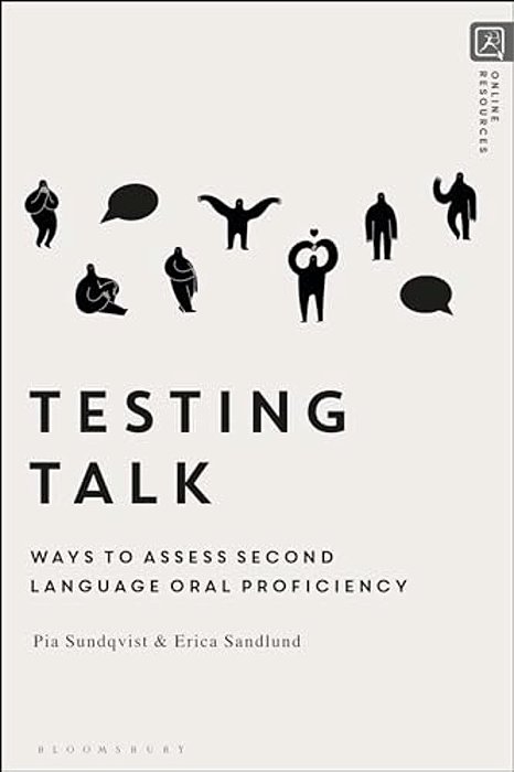 Testing Talk: Ways To Assess Second Language Oral Proficiency-..
