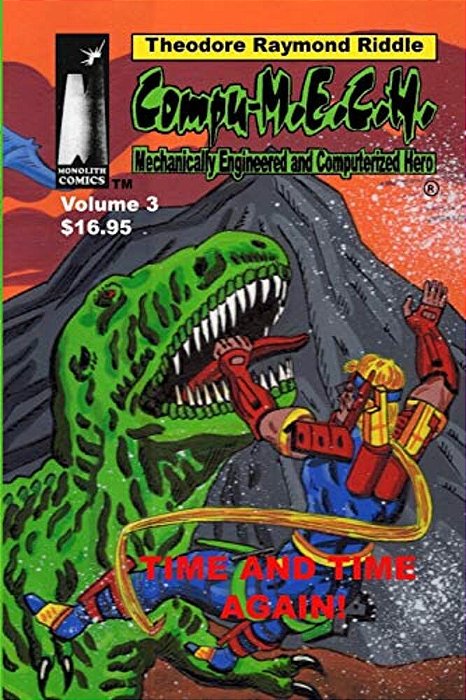 Compu-M. E. C. H. Mechanically Engineered And Computerized Hero: Volume 3: Time And Time Again!-..