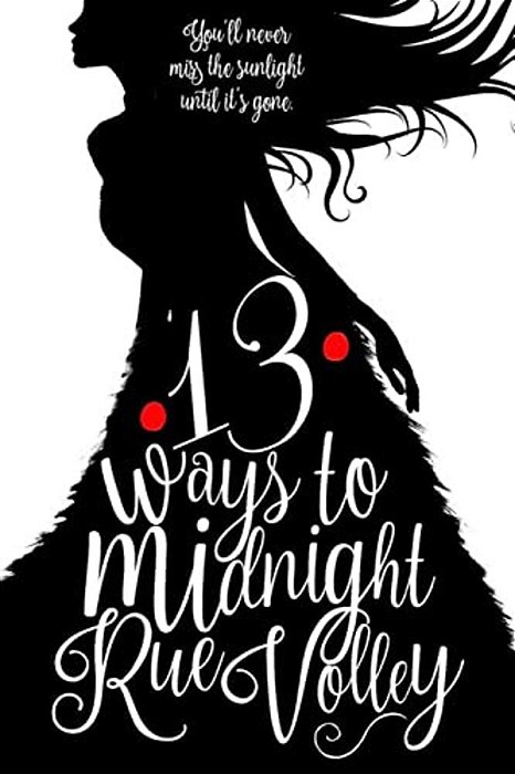 13 Ways To Midnight Book One-..