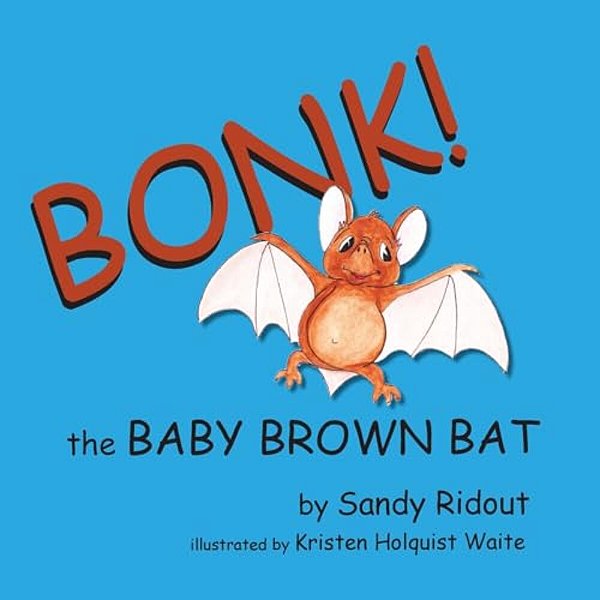 Bonk!: The Baby Brown Bat-..