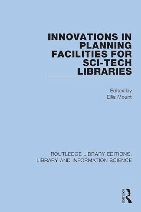 Innovations In Planning Facilities For Sci-Tech Libraries-..