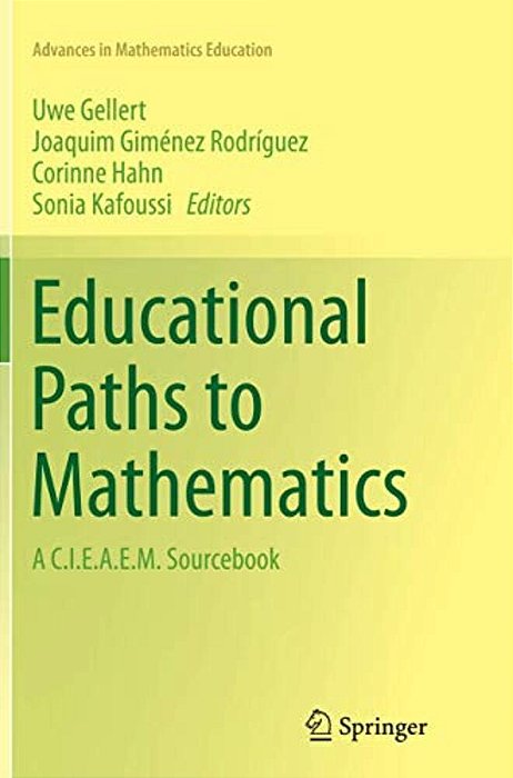 Educational Paths To Mathematics: A C. I. E. A. E. M. Sourcebook-..