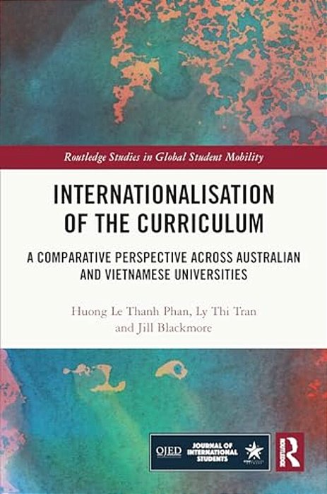 Internationalisation Of The Curriculum: A Comparative Perspective Across Australian And Vietnamese Universities-..