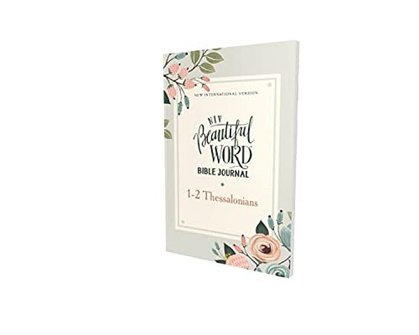 Niv, Beautiful Word Bible Journal, 1-2 Thessalonians, Paperback, Comfort Print-..