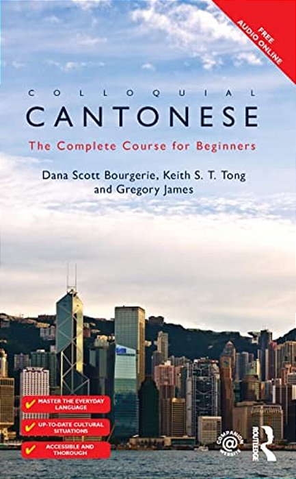 Colloquial Cantonese: The Complete Course For Beginners-..