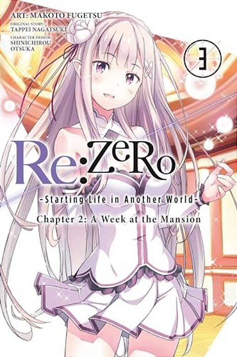 Re: Zero -Starting Life In Another World-, Chapter 2: A Week At The Mansion, Vol. 3 (Manga): Volume 3-..