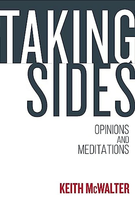 Taking Sides: Opinions And Meditations-..