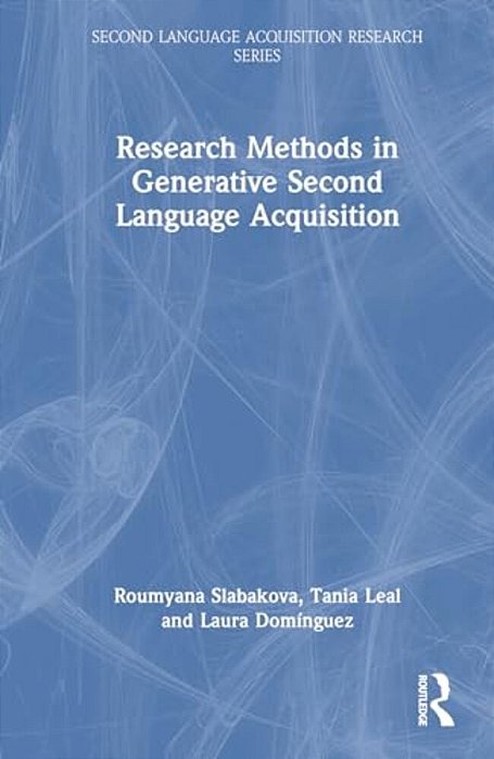 Research Methods In Generative Second Language Acquisition-..