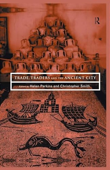 Trade, Traders And The Ancient City-..