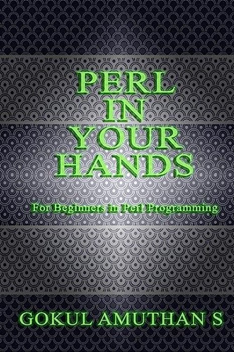 Perl In Your Hands: For Beginners In Perl Programming-..