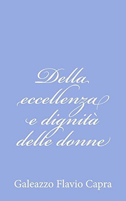 Della Eccellenza E Dignità Delle Donne-..