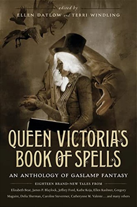 Queen Victoria's Book Of Spells: An Anthology Of Gaslamp Fantasy-..