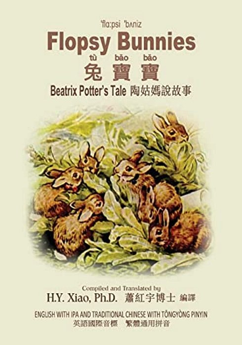 Flopsy Bunnies (Traditional Chinese): 08 Tongyong Pinyin With Ipa Paperback B&w-..