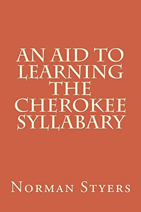 An Aid To Learning The Cherokee Syllabary-..