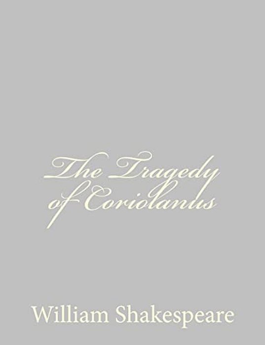The Tragedy Of Coriolanus-..