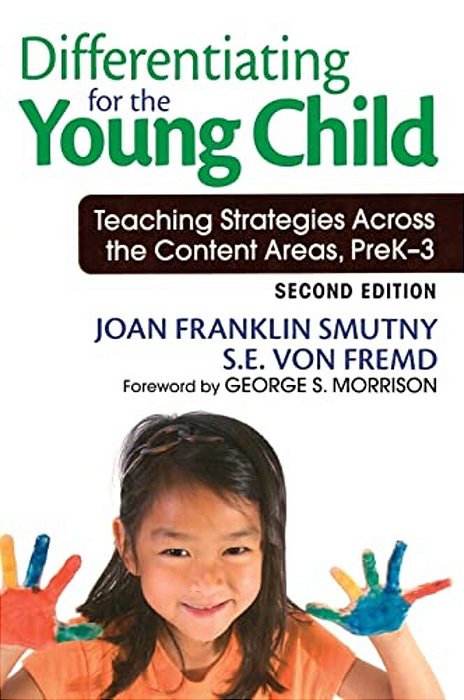 Differentiating For The Young Child: Teaching Strategies Across The Content Areas, Prek-3-..