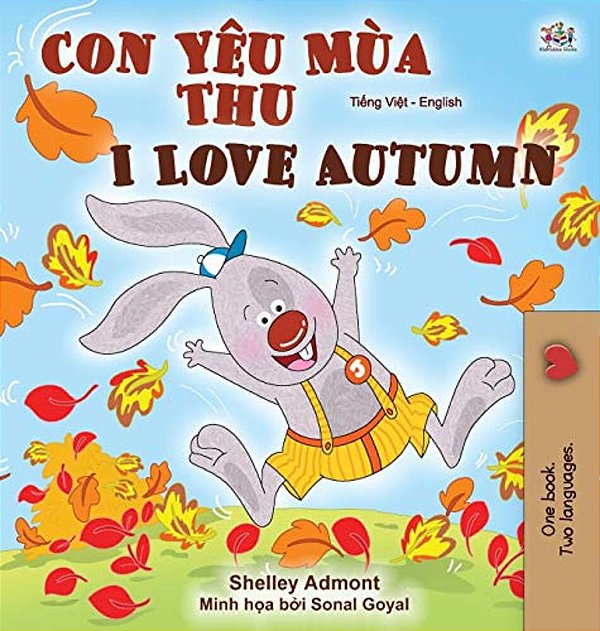 I Love Autumn (Vietnamese English Bilingual Book For Kids)-..