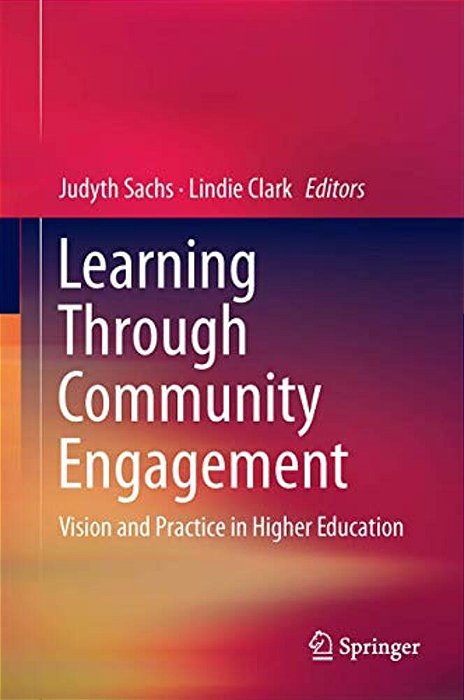 Learning Through Community Engagement: Vision And Practice In Higher Education-..