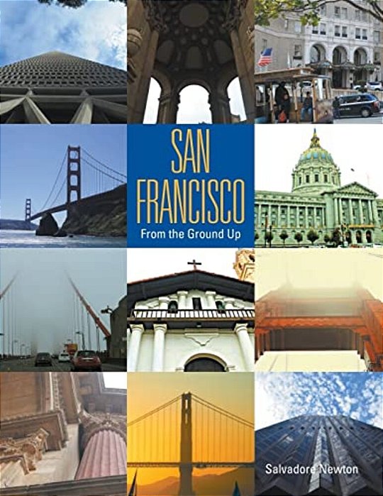 San Francisco: From The Ground Up-..